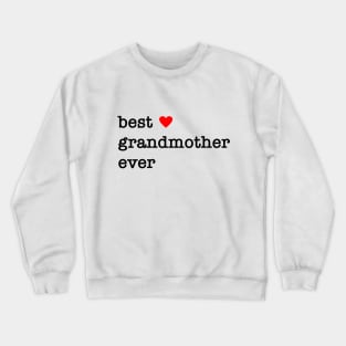best grandmother ever Crewneck Sweatshirt